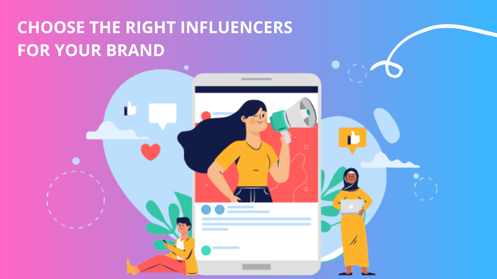 Influencer recruitment: Choose the right influencers for your brand
