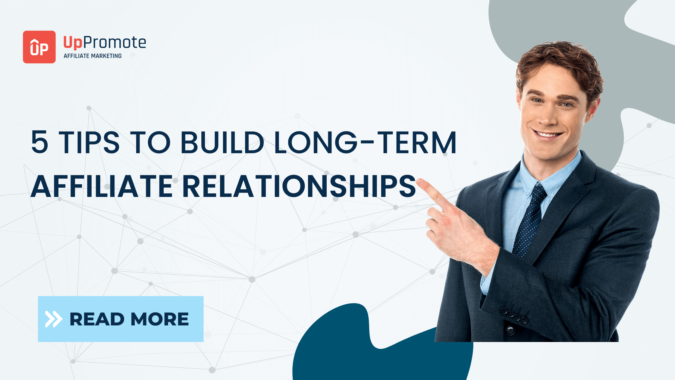 5 Tips To Build Long-Term Affiliate Relationships