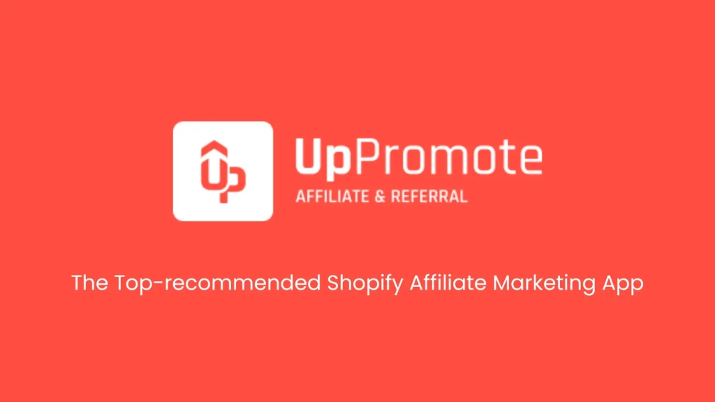 UpPromote Affiliate Referral Shopify affiliate app