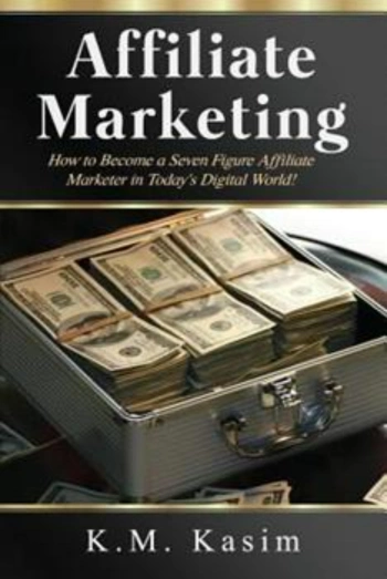The front cover of the affiliate marketing book by Kasim K. M.