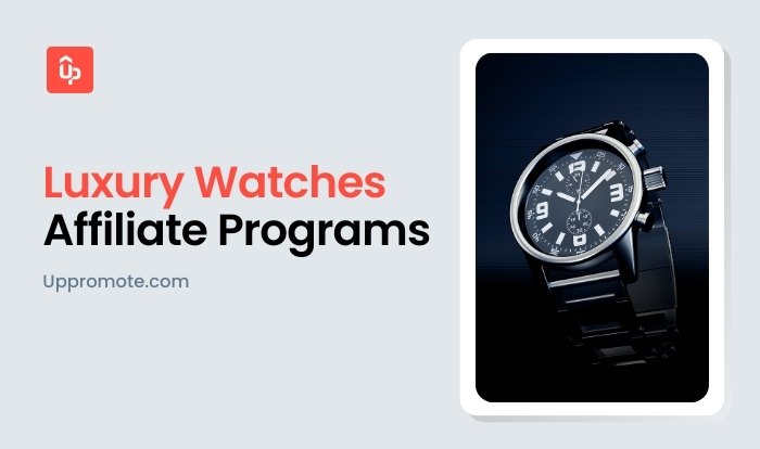 luxury watches affiliate programs