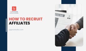 how to recruit affiliates