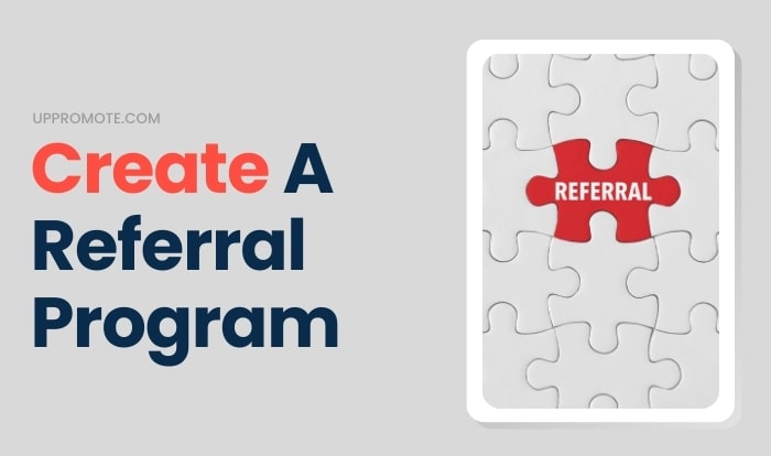 How to Create a Referral Program